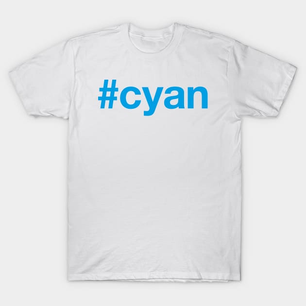 CYAN T-Shirt by eyesblau